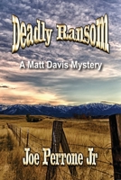Deadly Ransom 1544109288 Book Cover