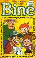 Bine 0: Le tome complètement fou qui se passe avant le tome 1 et dont l'éditeur plate a censuré le titre à cause de la présence des mots «grosse vache» 2898104213 Book Cover