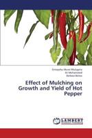 Effect of Mulching on Growth and Yield of Hot Pepper 3659351008 Book Cover
