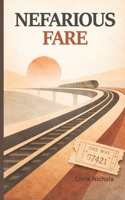 Nefarious Fare B0GWXDKF5R Book Cover