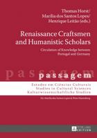 Renaissance Craftsmen and Humanistic Scholars : Circulation of Knowledge Between Portugal and Germany 3631681135 Book Cover