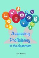 Assessing Proficiency in the Classroom 1974036006 Book Cover