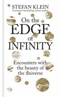 On the Edge of Infinity: Encounters with the Beauty of the Universe 1788400607 Book Cover