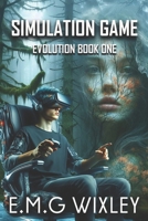 Simulation Game: Book one in the evolution series 1093926880 Book Cover