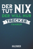 Kalender: 2020 A5 1 Woche 2 Seiten - 110 Seiten - Der tut nix Trecker fahren (German Edition) 1655883178 Book Cover