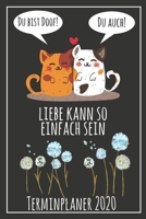Du bist doof! Du auch! Liebe kann so einfach sein Terminplaner 2020: Jahresplaner von September 2019 bis Dezember 2020 mit Katzen Planer mit 174 Seiten in wei� im Format A5 mit gl�nzendem Soft Cover. 169922269X Book Cover