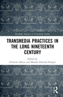 Transmedia Practices in the Long Nineteenth Century 1032110945 Book Cover