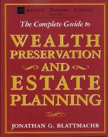 The Complete Guide to Wealth Preservation and Estate Planning 0895262541 Book Cover