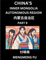 China's Inner Mongolia Autonomous Region (Part 9)- Learn Chinese Characters, Words, Phrases with Chinese Names, Surnames and Geography (Chinese Edition) B0DRRY2KG1 Book Cover