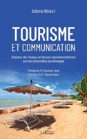 Tourisme et communication: Enjeux du risque et de ses représentations socioculturelles au Sénégal (Harmattan Sénégal) (French Edition) 234315113X Book Cover