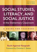Social Studies, Literacy, and Social Justice in the Elementary Classroom: A Guide for Teachers 0807767050 Book Cover
