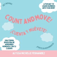 Count and Move! / ¡Cuenta y Muévete!: A fun way to learn numbers with your body (Bilingual English-Spanish) B0HBH6H316 Book Cover