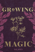Growing Magic 1978598017 Book Cover
