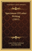 Specimens Of Letter Writing 1164913905 Book Cover