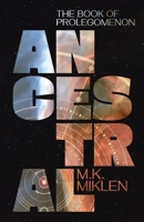 Ancestral: The Book of Prolegomenon 9730437424 Book Cover