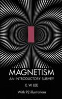 Magnetism: An Introductory Survey 0486246892 Book Cover