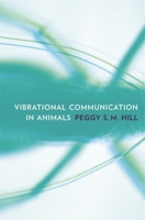 Vibrational Communication in Animals 0674027981 Book Cover