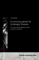 Le nouveau spectre de la thérapie Tourette: Un aperçu interdisciplinaire de l'état actuel de la recherche (French Edition) 3690359554 Book Cover