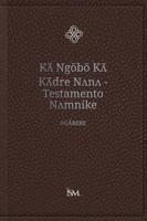 The Holy Bible New Testament in Ngäbere - K?~ Ngöbö K?~ K?~dre N?n? - Testamento N?mnike B0HGN2S8PJ Book Cover