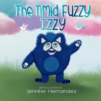 The Timid Fuzzy Izzy B0BKRT3YLZ Book Cover