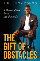 The Gift of Obstacles: A Memoir of Grit, Grace and Gratitude 0645389110 Book Cover