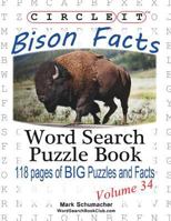 Circle It, Bison Facts, Word Search, Puzzle Book 1938625528 Book Cover