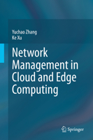 Network Management in Cloud and Edge Computing 9811501378 Book Cover