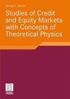 Studies of Credit and Equity Markets with Concepts of Theoretical Physics 3834817716 Book Cover