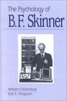 The Psychology of B F Skinner 0761917594 Book Cover