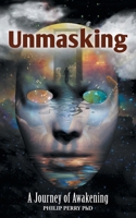 Unmasking: A Journey of Awakening 1039121624 Book Cover
