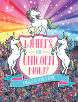 Where's the Unicorn Now?: A Magical Search Book 1454934042 Book Cover