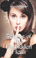 Echoes Of the Forbidden Flesh (Narrative Poetry) B0DZTVV3S7 Book Cover