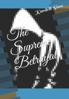 The Supreme Betrayal 1985380706 Book Cover