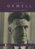 George Orwell: Battling Big Brother ((Oxford) Portraits) 0195121856 Book Cover