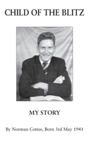 Child of the Blitz - My Story 180381134X Book Cover