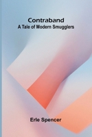 Contraband: A Tale of Modern Smugglers 9369874283 Book Cover