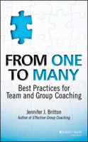 From One to Many: Best Practices for Team and Group Coaching 1118549279 Book Cover