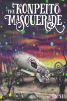 The Konpeitō Masquerade 1734716266 Book Cover