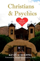 Christians & Psychics: God has Gifted Them Both! B09GJMLLCJ Book Cover