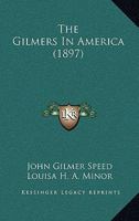 The Gilmers in America 1015774199 Book Cover