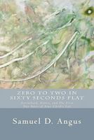 Zero to Two in Sixty Seconds Flat: Parenthood, Poetry, and First Two Years of Your Child's Life 1461088461 Book Cover