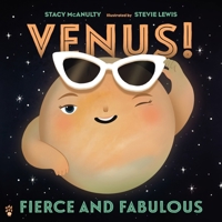 Venus! Fierce and Fabulous (Our Universe) 1250334470 Book Cover