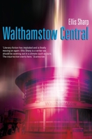 Walthamstow Central 1902878922 Book Cover