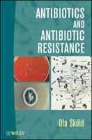 Antibiotics and Antibiotic Resistance 0470438509 Book Cover