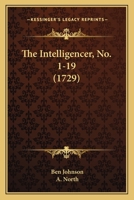 The Intelligencer, No. 1-19 1104311623 Book Cover