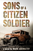 Son's of a Citizen Soldier 1947309919 Book Cover