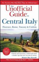 The Unofficial Guide to Central Italy: Florence, Rome, Tuscany, and Umbria (Unofficial Guides) 0471763942 Book Cover