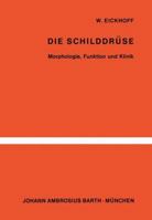 Die Schilddruse: Morphologie, Funktion Und Klinik 3642863590 Book Cover