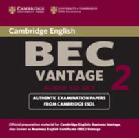 Cambridge BEC Vantage 2 Audio CD: Examination papers from University of Cambridge ESOL Examinations 0521544564 Book Cover