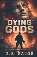 DYING GODS: The Third John Hunter Novel 6158288322 Book Cover